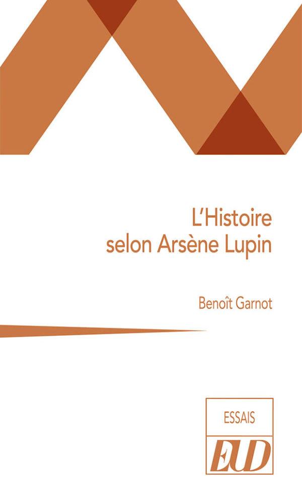 L'HISTOIRE SELON ARSENE LUPIN