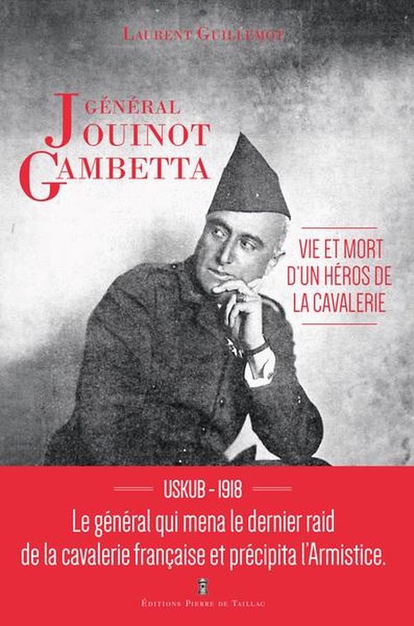 JOUINOT GAMBETTA - VIE ET MORT D'UN HEROS DE LA CAVALERIE