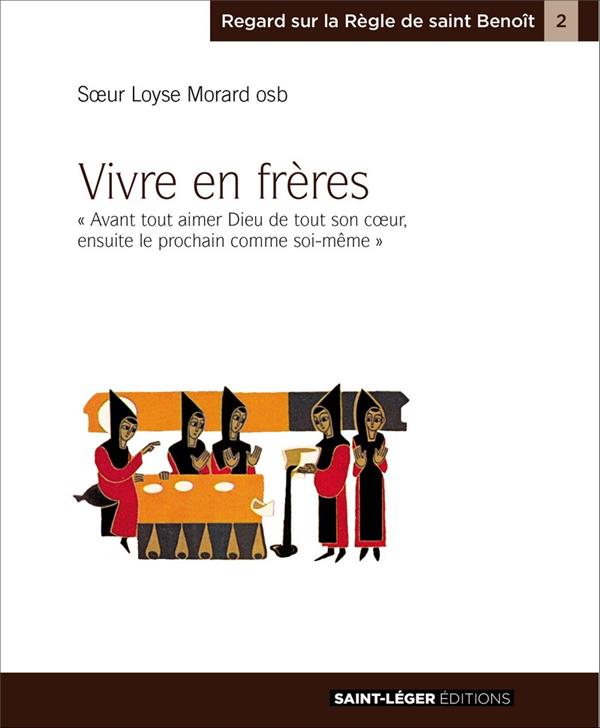 VIVRE EN FRERES - AVANT TOUT AIMER DIEU DE TOUT SON COEUR, ENSUITE LE PROCHAIN COMME SOI-MEME
