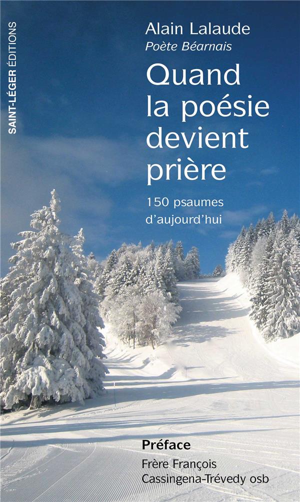 QUAND LA POESIE DEVIENT PRIERE - 150 PSAUMES D'AUJOURD'HUI