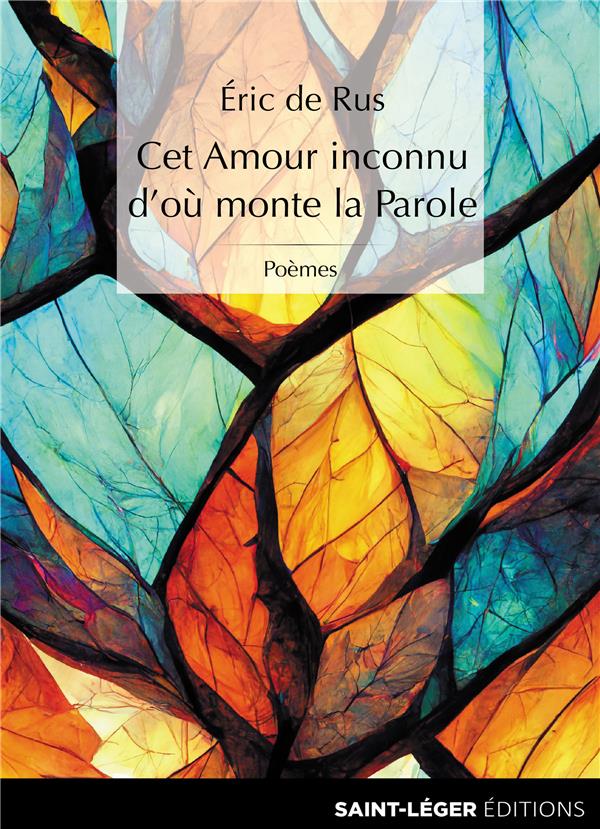CET AMOUR INCONNU D OU MONTE LA PAROLE
