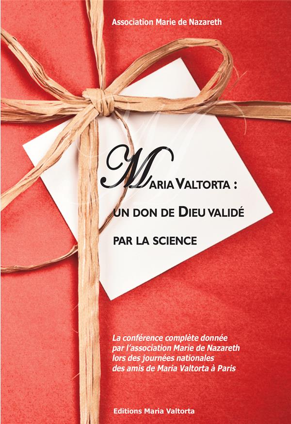 MARIA VALTORTA : UN DON DE DIEU VALIDE PAR LA SCIENCE - L397