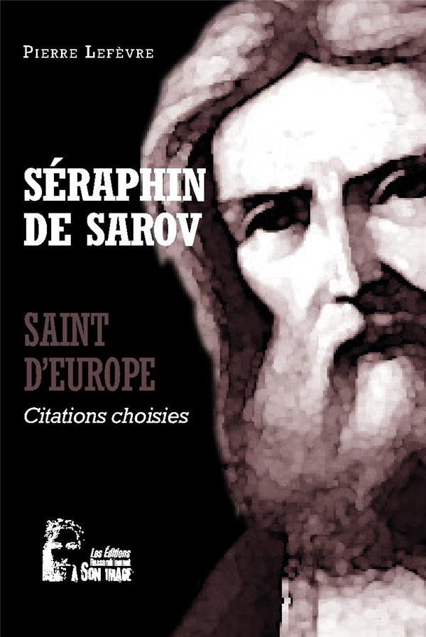 SERAPHIN DE SAROV - SAINT D'EUROPE - L5065 - CITATION CHOISIES