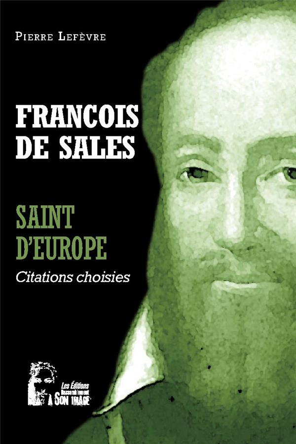 FRANCOIS DE SALES - SAINT D'EUROPE - L5071 - CITATIONS CHOISIES
