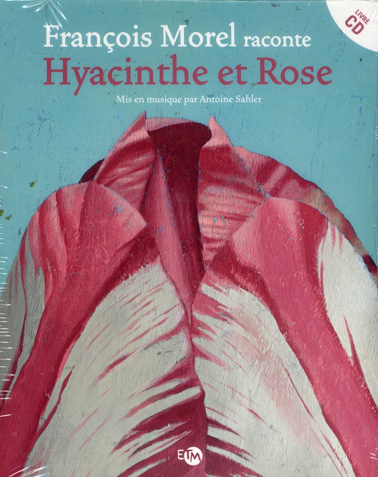 FRANCOIS MOREL RACONTE HYACINTHE ET ROSE