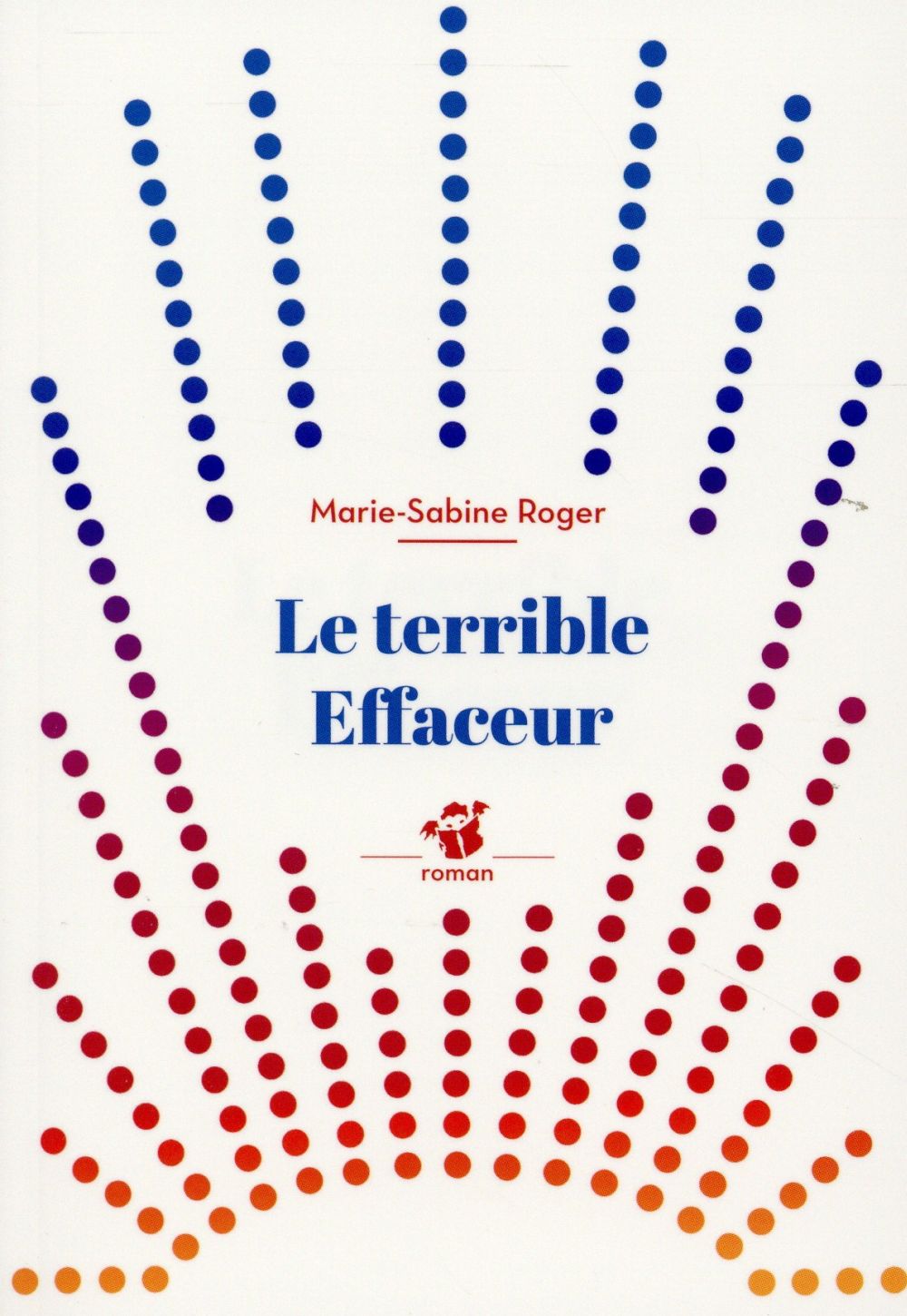 LE TERRIBLE EFFACEUR