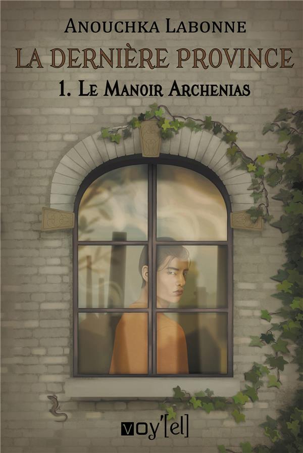 LA DERNIERE PROVINCE - 1 - LE MANOIR ARCHENIAS