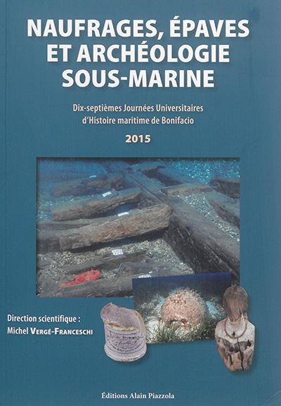 NAUFRAGES, EPAVES ET ARCHEOLOGIE SOUS-MARINE