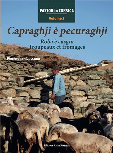 CAPRAGHJI E PECURAGHJI-ROBA E CASGIU-TROUPEAUX ET FROMAGES