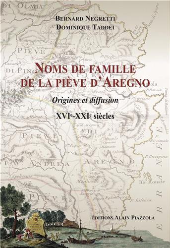 NOMS DE FAMILLE DE LA PIEVE D'AREGNO.XVIE-XXIE SIECLES