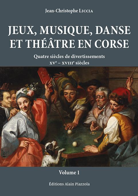 JEUX, MUSIQUE, DANSE ET THEATRE EN CORSE - COFFRET VOLUME 1 & 2