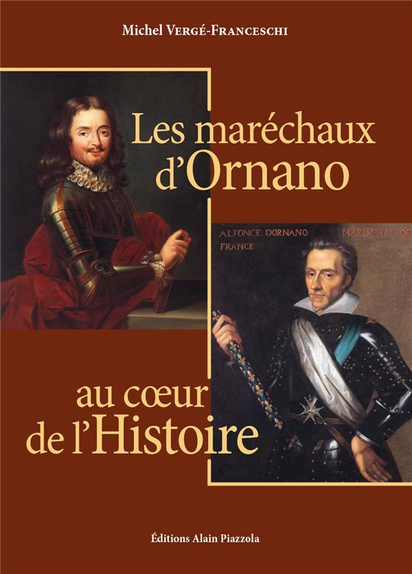 LES MARECHAUX D'ORNANO AU COEUR DE L'HISTOIRE.