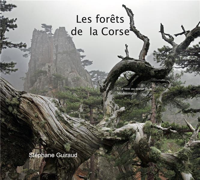 LES FORETS DE LA CORSE - L'OR VERT AU COEUR DE LA MEDITERRANEE