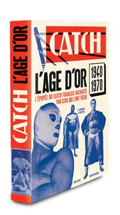 L'AGE D'OR DU CATCH FRANCAIS
