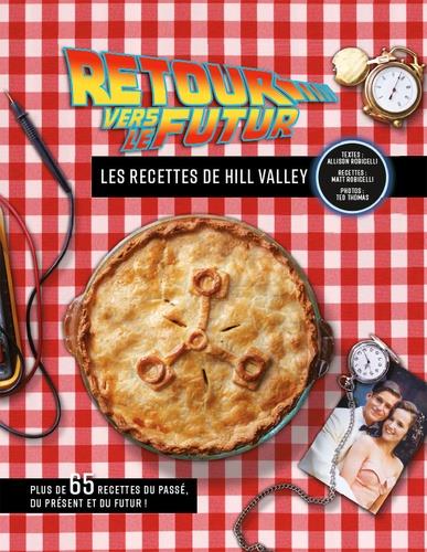 RETOUR VERS LE FUTUR LE LIVRE - RETOUR VERS LE FUTUR, LE LIVRE DE RECETTES