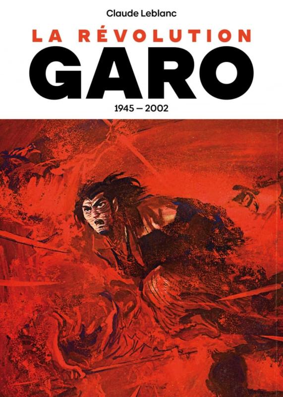 LA REVOLUTION GARO 1945-2002