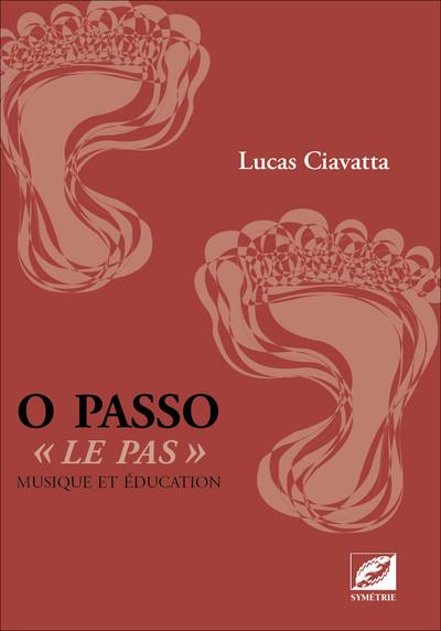 O PASSO -  LE PAS  , MUSIQUE ET EDUCATION