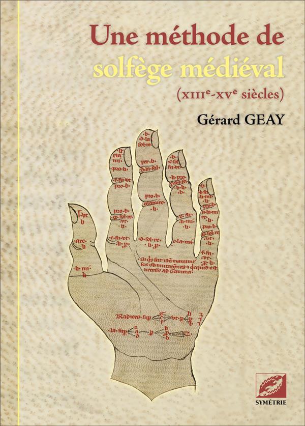 UNE METHODE DE SOLFEGE MEDIEVAL - XIIIE-XVE SIECLES)