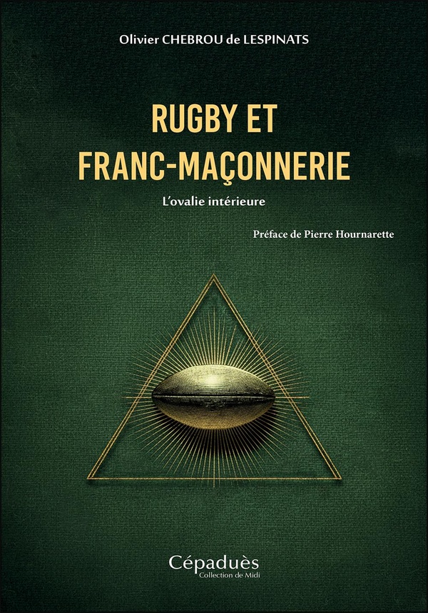 RUGBY ET FRANC-MACONNERIE - L'OVALIE INTERIEURE