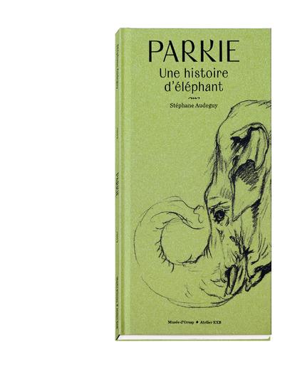PARKIE - UNE HISTOIRE D'ELEPHANT