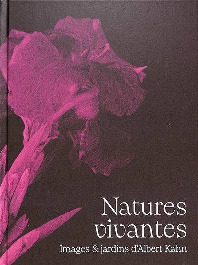 NATURES VIVANTES - IMAGES ET IMAGINAIRES DES JARDINS D'ALBERT KAHN