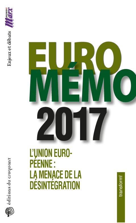 EUROMEMO 2017 - UNION EUROPEENNE LA MENACE DE LA DESINTEGRATION