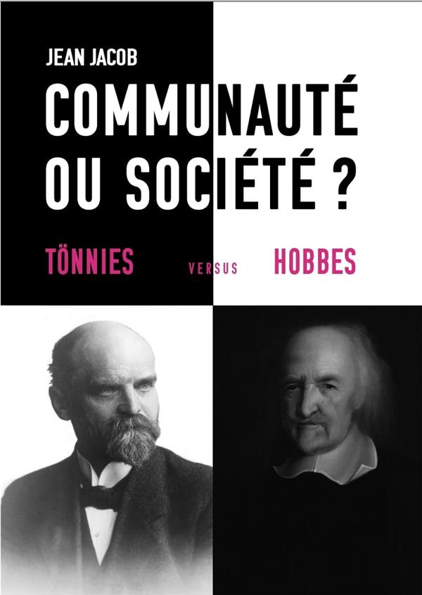 COMMUNAUTE OU SOCIETE. - TONNIES VERSUS HOBBES