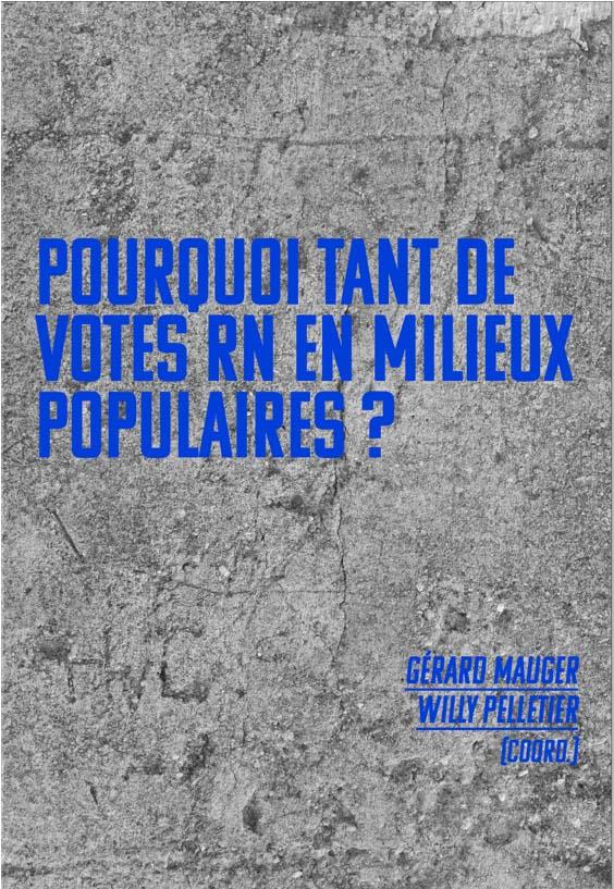 POURQUOI TANT DE VOTES RN DANS LES CLASSES POPULAIRES