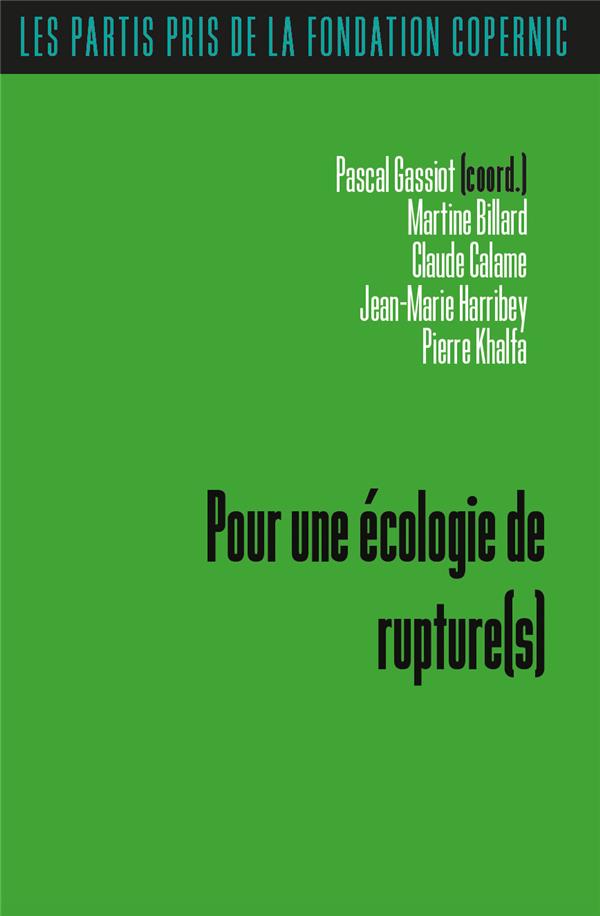 POUR UNE ECOLOGIE DE RUPTURE(S)