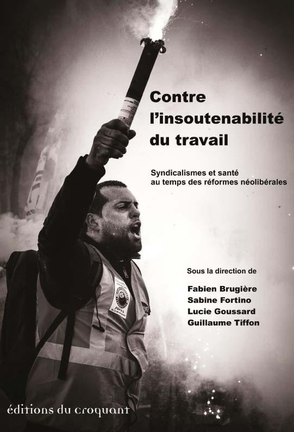 CONTRE L'INSOUTENABILITE DU TRAVAIL