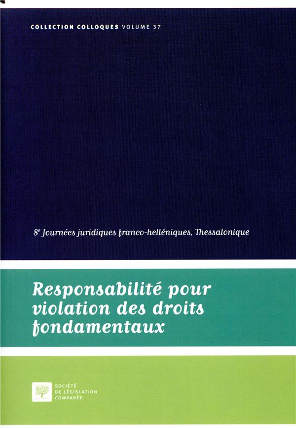 RESPONSABILITE POUR VIOLATION DES DROITS FONDAMENTAUX - 8EMES JOURNEES JURIDIQUES FRANCO-HELLENIQUES
