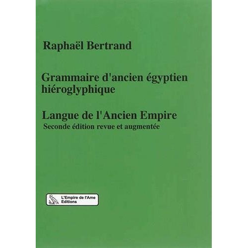 GRAMMAIRE D'ANCIEN EGYPTIEN HIEROGLYPHIQUE, LANGUE DE L'ANCIEN EMPIRE