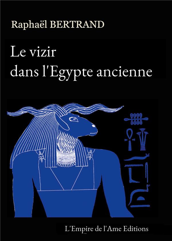 LE VIZIR DANS L'EGYPTE ANCIENNE