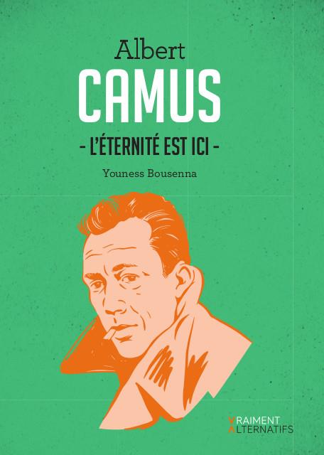 CAMUS - L'ETERNITE EST ICI -