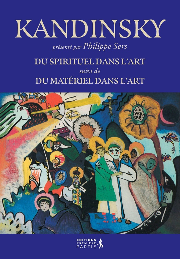 DU SPIRITUEL DANS L'ART - SUIVI DE DU MATERIEL DANS L'ART