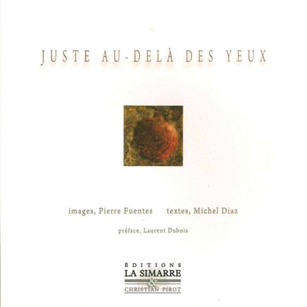 JUSTE AU-DELA DES YEUX