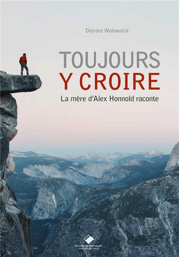 TOUJOURS Y CROIRE - UNE VIE DE MERE TRANSFORMEE