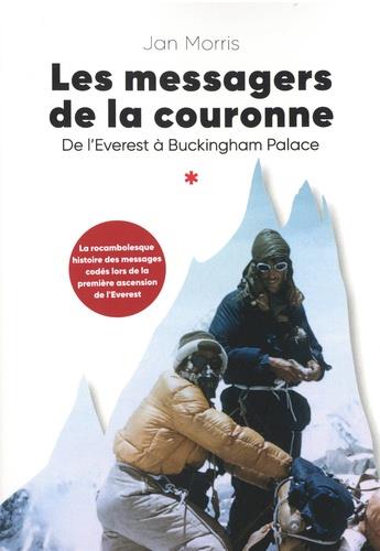 LES MESSAGERS DE LA COURONNE - NOUVELLE EDITION - DE L'EVEREST A BUCKINGHAM