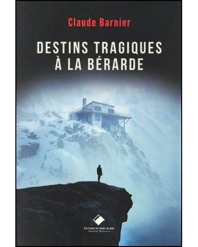 DESTINS TRAGIQUES A LA BERARDE
