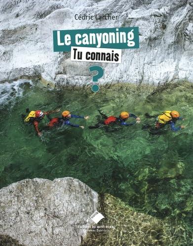 LE CANYONING, TU CONNAIS ?