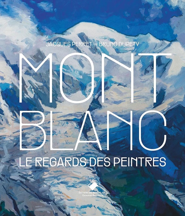 MONT BLANC, LE REGARD DES PEINTRES