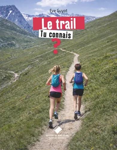 LE TRAIL, TU CONNAIS ?