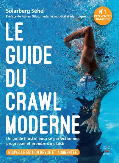 LE GUIDE DU CRAWL MODERNE - NOUVELLE EDITION REVUE ET AUGMENTEE