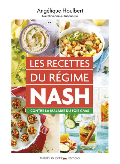 LES RECETTES DU REGIME NASH - CONTRE LA MALADIE DU FOIE GRAS