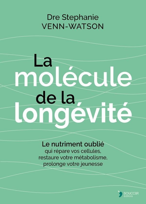 LA MOLECULE DE LA LONGEVITE - LE NUTRIMENT OUBLIE QUI REPARE VOS CELLULES, RESTAURE VOTRE METABOLISM