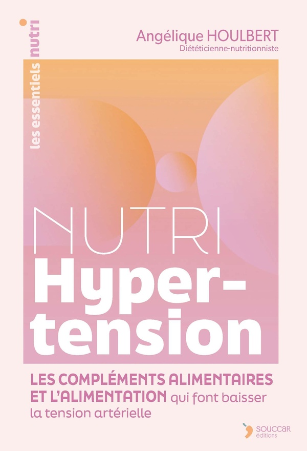 NUTRI HYPERTENSION - LES COMPLEMENTS ALIMENTAIRES ET L'ALIMENTATION QUI FONT BAISSER LA TENSION ARTE