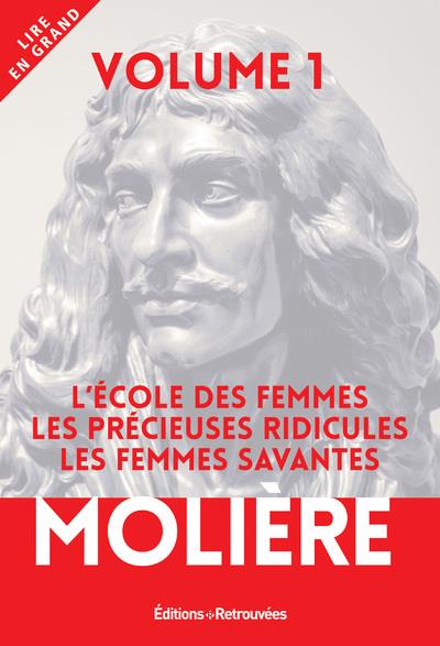 MOLIERE - L'ECOLE DES FEMMES - LES PRECIEUSES RIDICULES - LES FEMMES SAVANTES