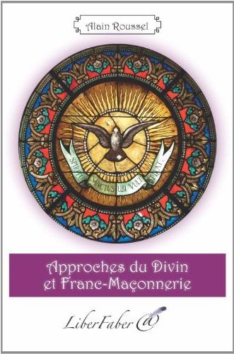 APPROCHES DU DIVIN ET FRANC-MACONNERIE
