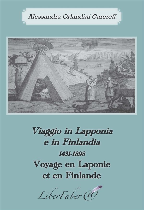 VOYAGE EN LAPONIE ET EN FINLANDE / VIAGGIO IN LAPPONIA E IN FINLANDIA