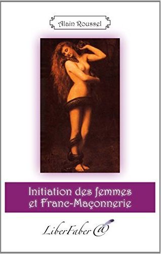INITIATION DES FEMMES ET FRANC-MACONNERIE